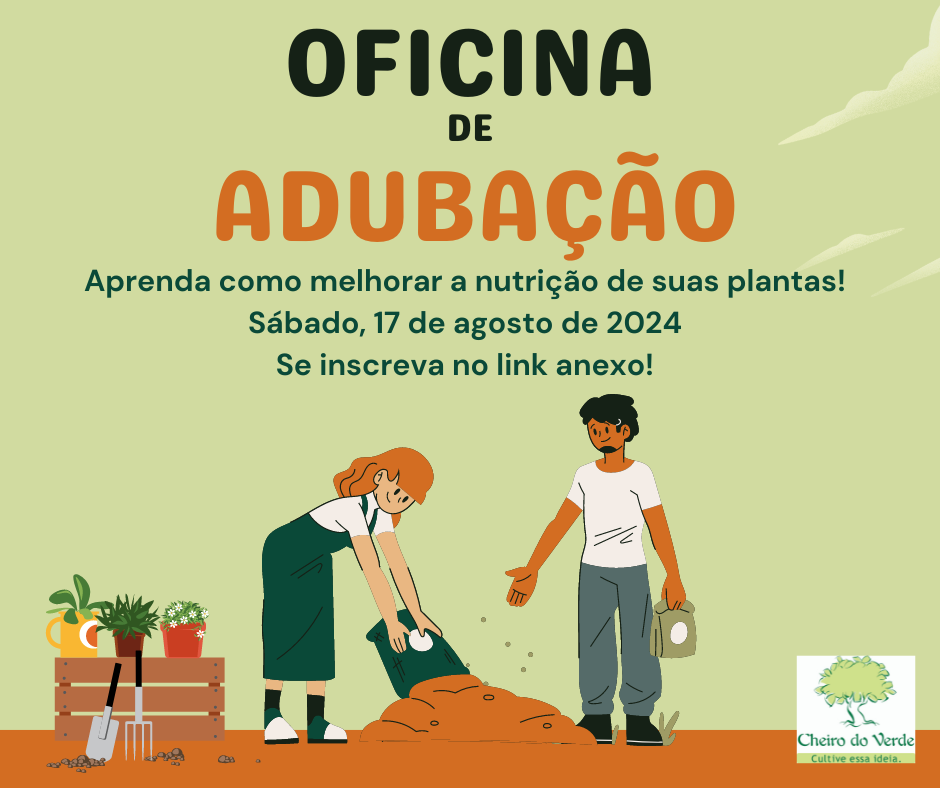 Oficina de adubação!